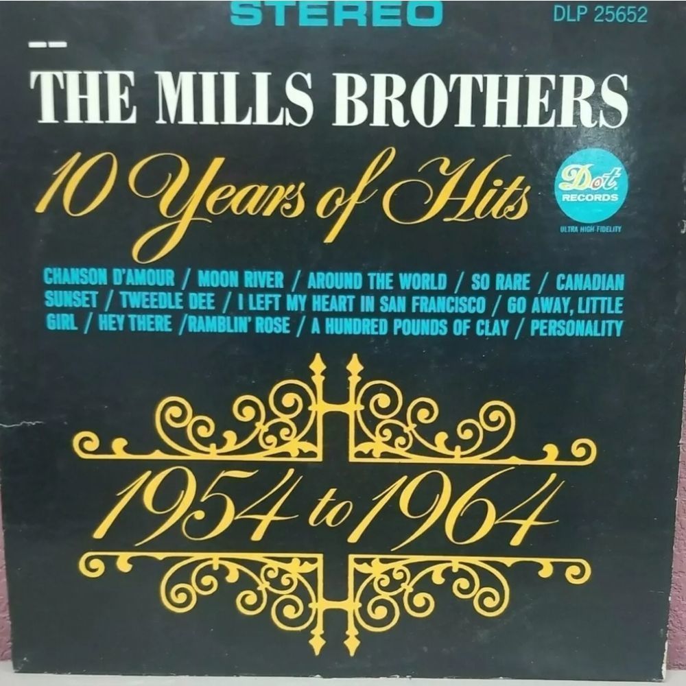 The Mills Brothers - 10 Years Of Hits 1954-1964 - LP Vinyl Record - Dot Records